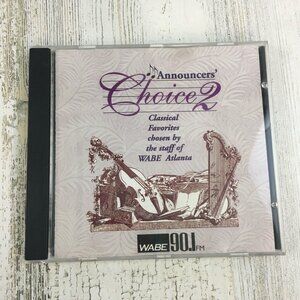 Announcers Choice 2 Classical Favorites Chosen by Staff of WABE Atlanta 90.1 FM